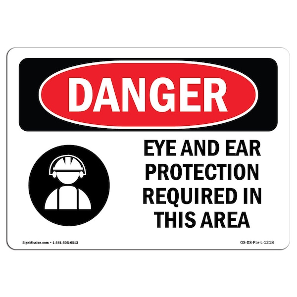 OSHA, Eye & Ear Protection Required In Area, 18in X 12in Plastic, 18" W, 12" H, Landscap